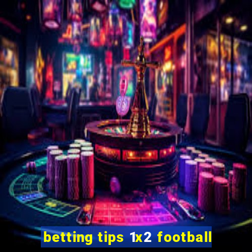 betting tips 1x2 football